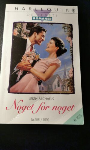 Noget for noget, Leigh Michaels, Harlequin, De bedste romaner, nr. 256/1999