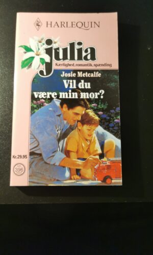 Vil du være min mor, Josie Metcalfe, Harlequin, Julia, nr. 396/2000