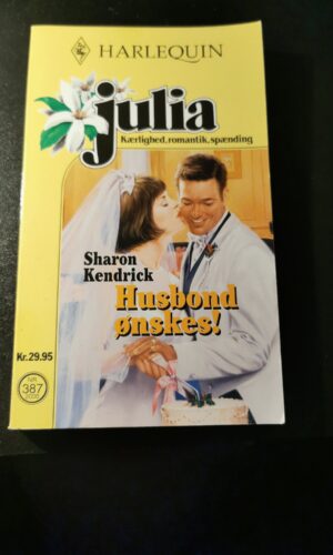 Husbond ønskes, Sharon Kendrick, Harlequin, Julia, nr. 387/2000