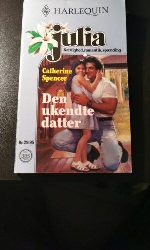 Den ukendte datter, Catherine Spencer, Harlequin, Julia, nr. 385/2000
