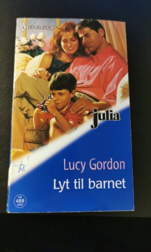 Lyt til barnet, Lucy Gordon, Julia, Harlequin, Nr. 488/2002