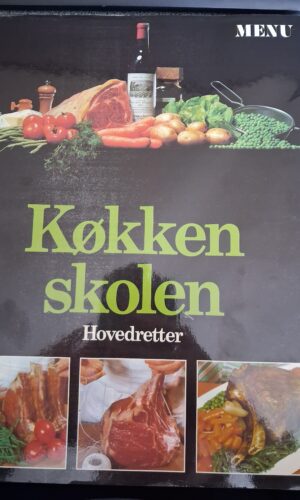 Køkken skolen - Hovedretter  - Morten Lie - Lademnn