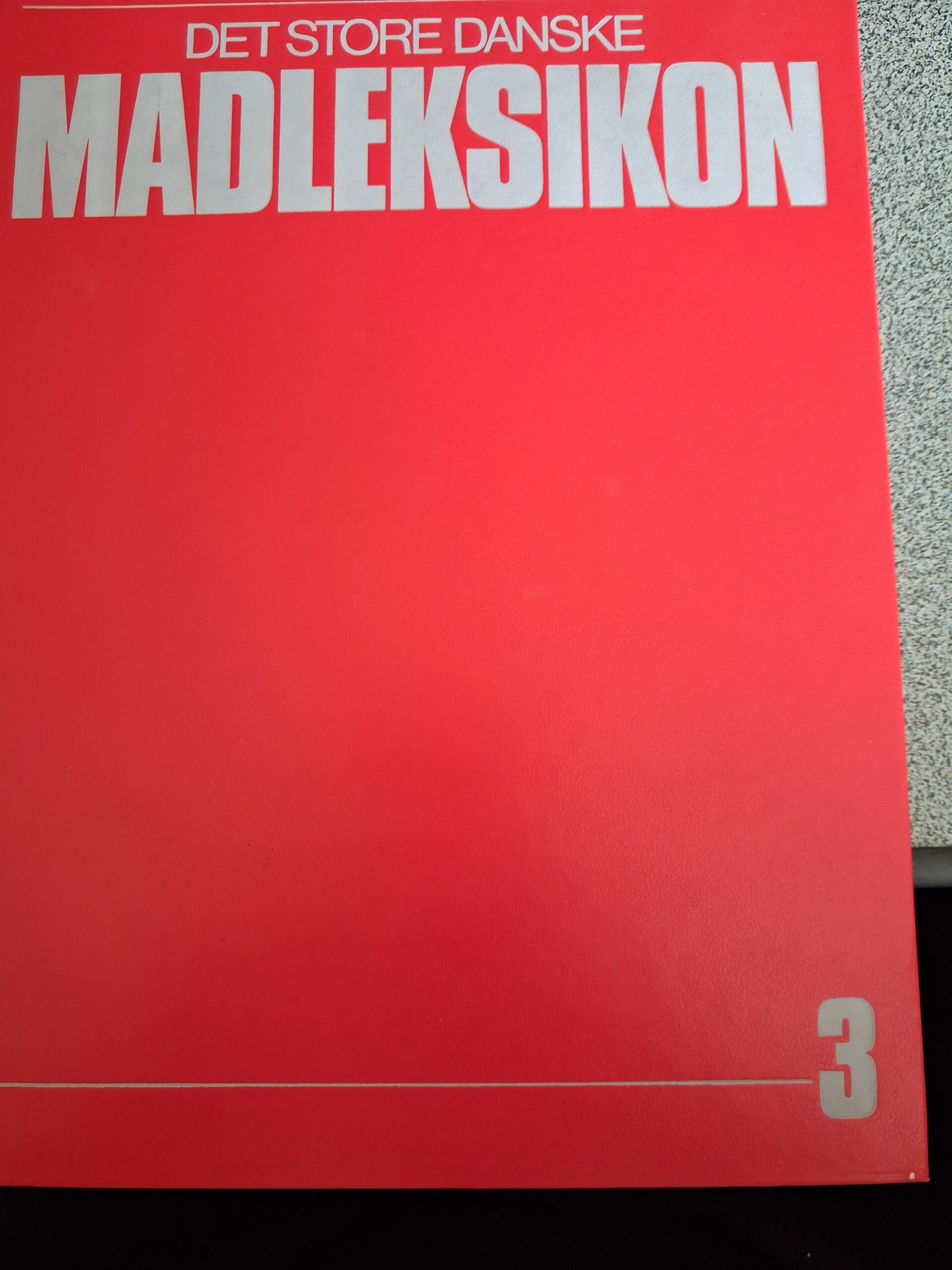 Det store danske madleksikon 3 - alverdens opskrifter fra a-z - Abal-Bana - Bonniers Bibliotek