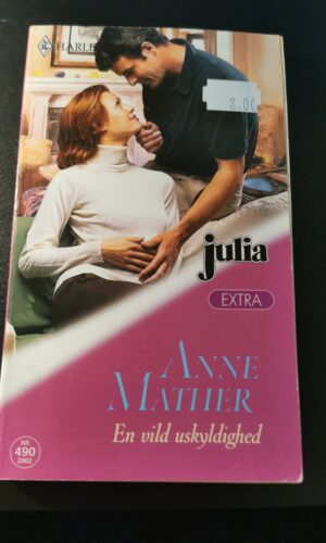 En vild undskylning Anne Mather, Julia, Harlequin, Nr. 490/2002