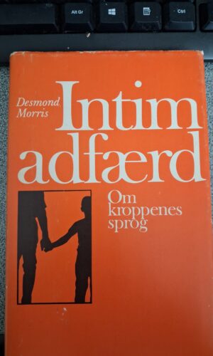 Intim adfærd - om kroppens sprog - Desmond Morris