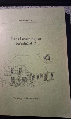 Hans Lassen har en  bu'ndgård 2 - Nis Branderup