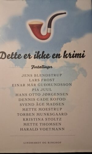Dette er ikke en krimi - fortællinger - Lindhardt og Ringhof