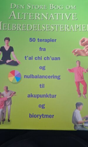 Den store bog om - Alternativ helbredelsesterapier
