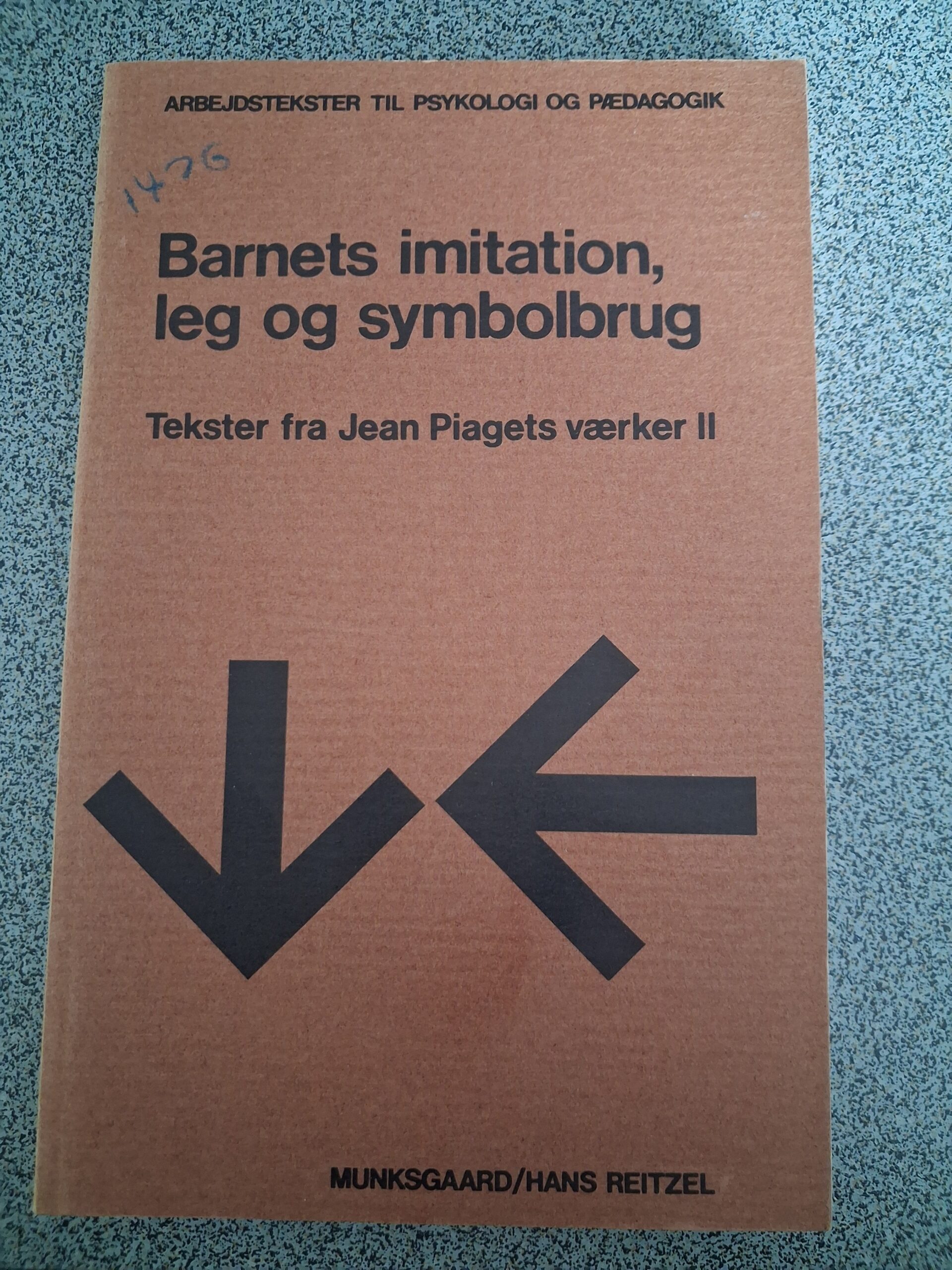 Barnets imitation, leg og symbolbrug - Vibeke Bloch • Hans Vejleskov - Munksgaard/Hans Reitzel