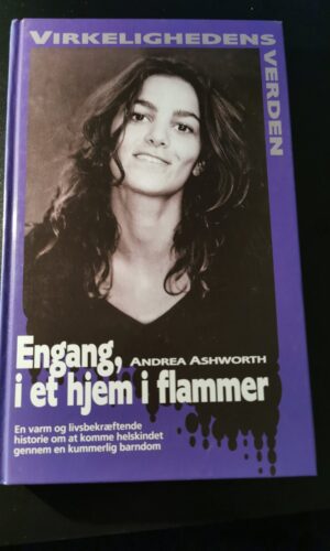 Engang i et hjem i flammer, Andrea Ashworth