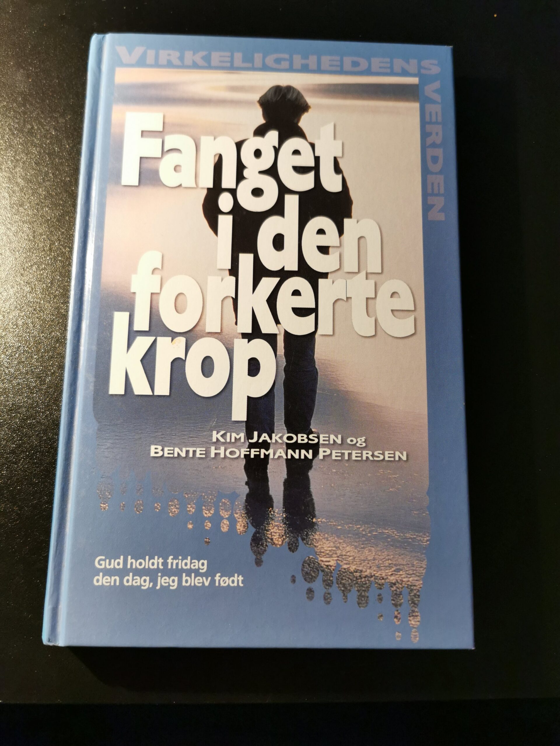 Fanget i den forkerte krop, Kim Jacobsen, Bente Hoffmann Petersen