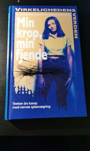 Min krop min fjende, Claire Beeken, Rosanna Greenstreet