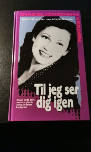 Til jeg ser dig igen, Betty Schimmel, Joyce Gabriel