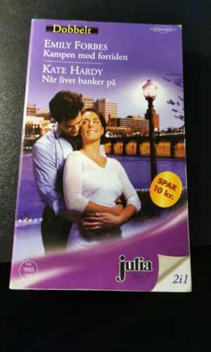 Kampen om fortiden, Emily Forbes, Når livet banker på, Kate Hardy, Julia, Harlequin, Nr 980/2008