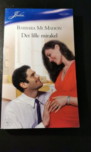 Det lille mirakel, Barbara McMahon, Julia, Harlequin, Nr 065/2009