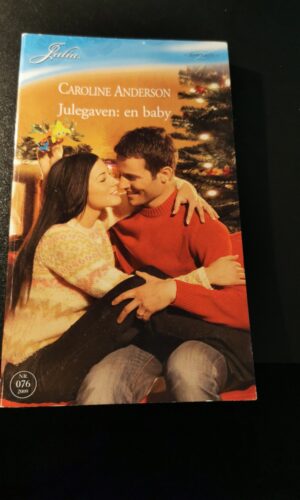 Julegave en baby, Caroline Anderson, Julia, Harlequin, Nr 076/2009