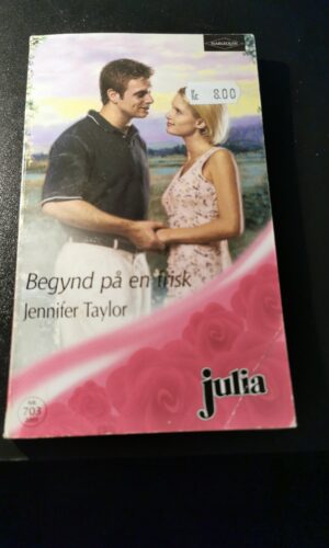 Begynd på en frisk, Jennifer Taylor, Julia, Harlequin, Nr 703/2005
