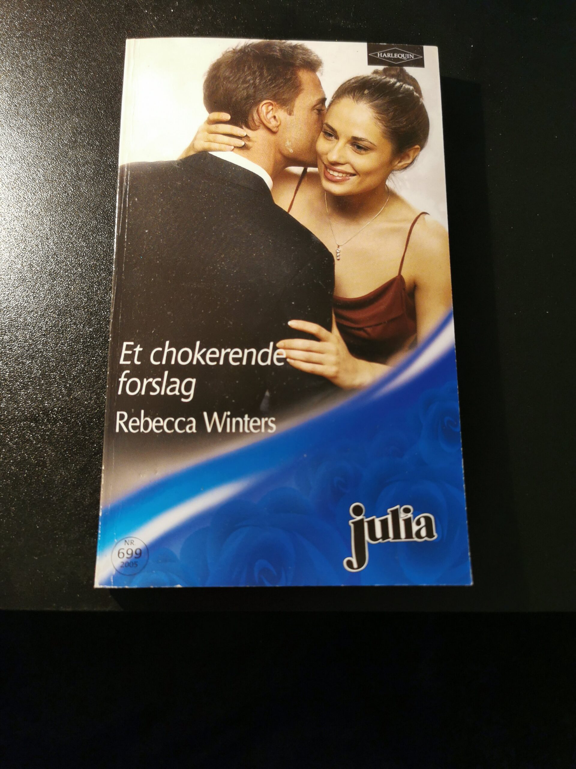 Et chokernde forslag, Rebecca Winters, Julia, Harlequin, Nr 699/2005