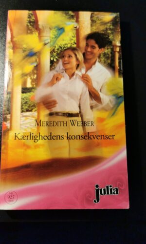 Kærlighedens konsekvenser - Meredith Webber - Harlequin - Nr 927/2008