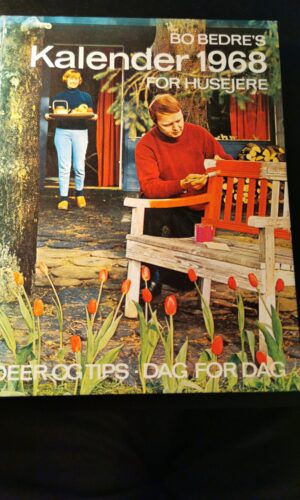 Kalender 1968 for husejere - Ideer og tips dag for dag - Bo bedres