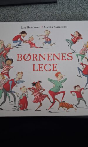 BØRNENES LEGE - Lisa Henriksson - Gunilla Kvarnström