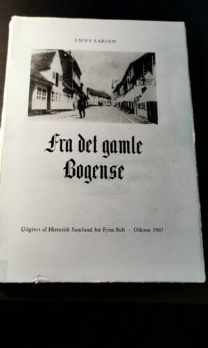Fra det gamle Bogense - Emmy Larsen
