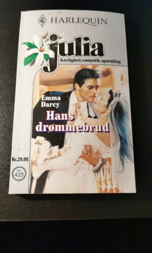 Hans drømmebrud, Emma Darcy, Julia, Harlequin, Nr 425