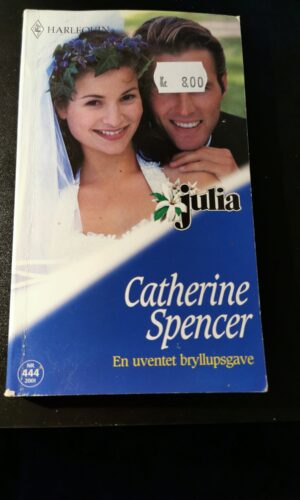 En uventet bryllupsgave, Catherine Spencer, Julia, Harlequin, Nr 444/2001
