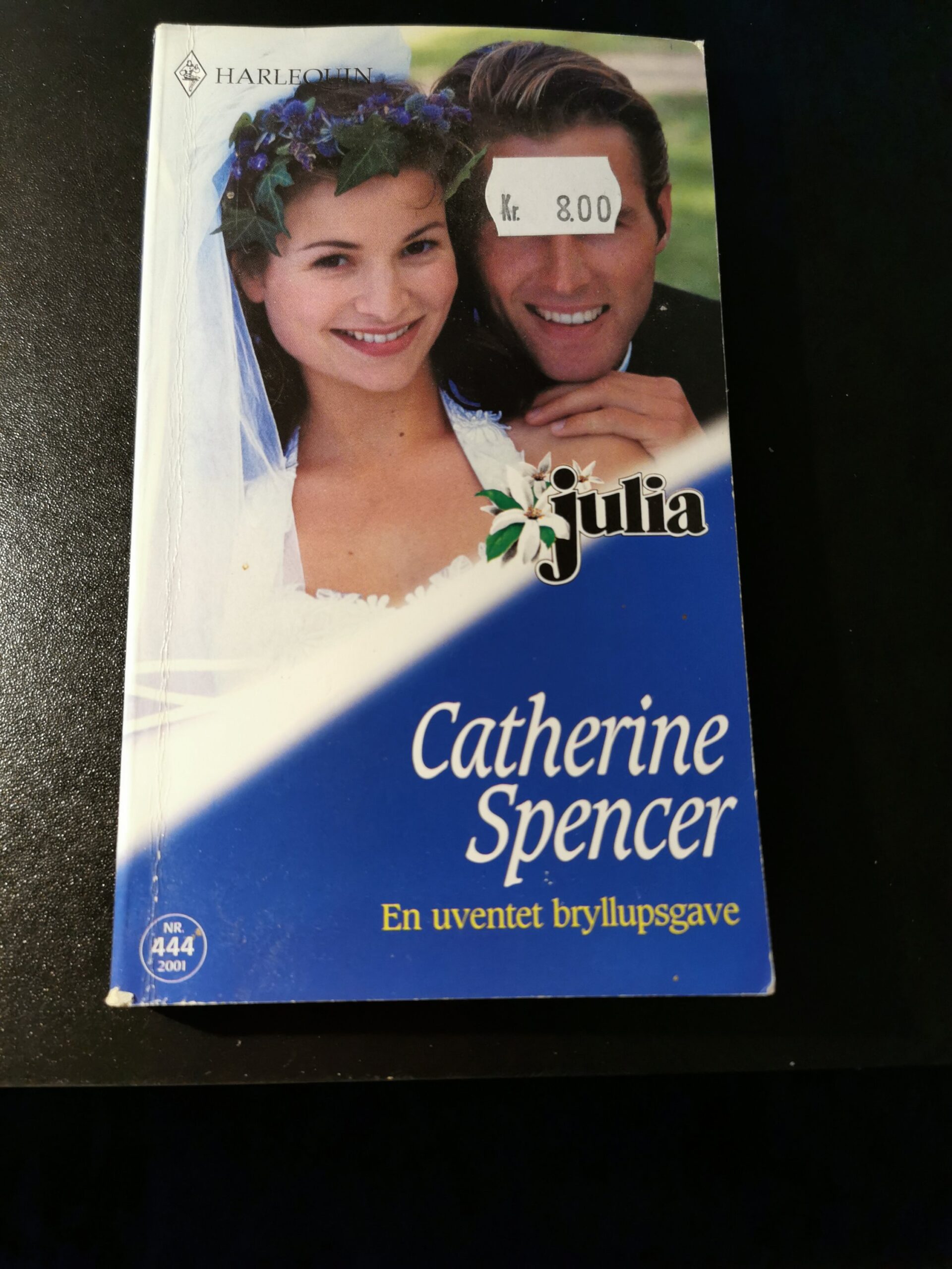 En uventet bryllupsgave, Catherine Spencer, Julia, Harlequin, Nr 444/2001