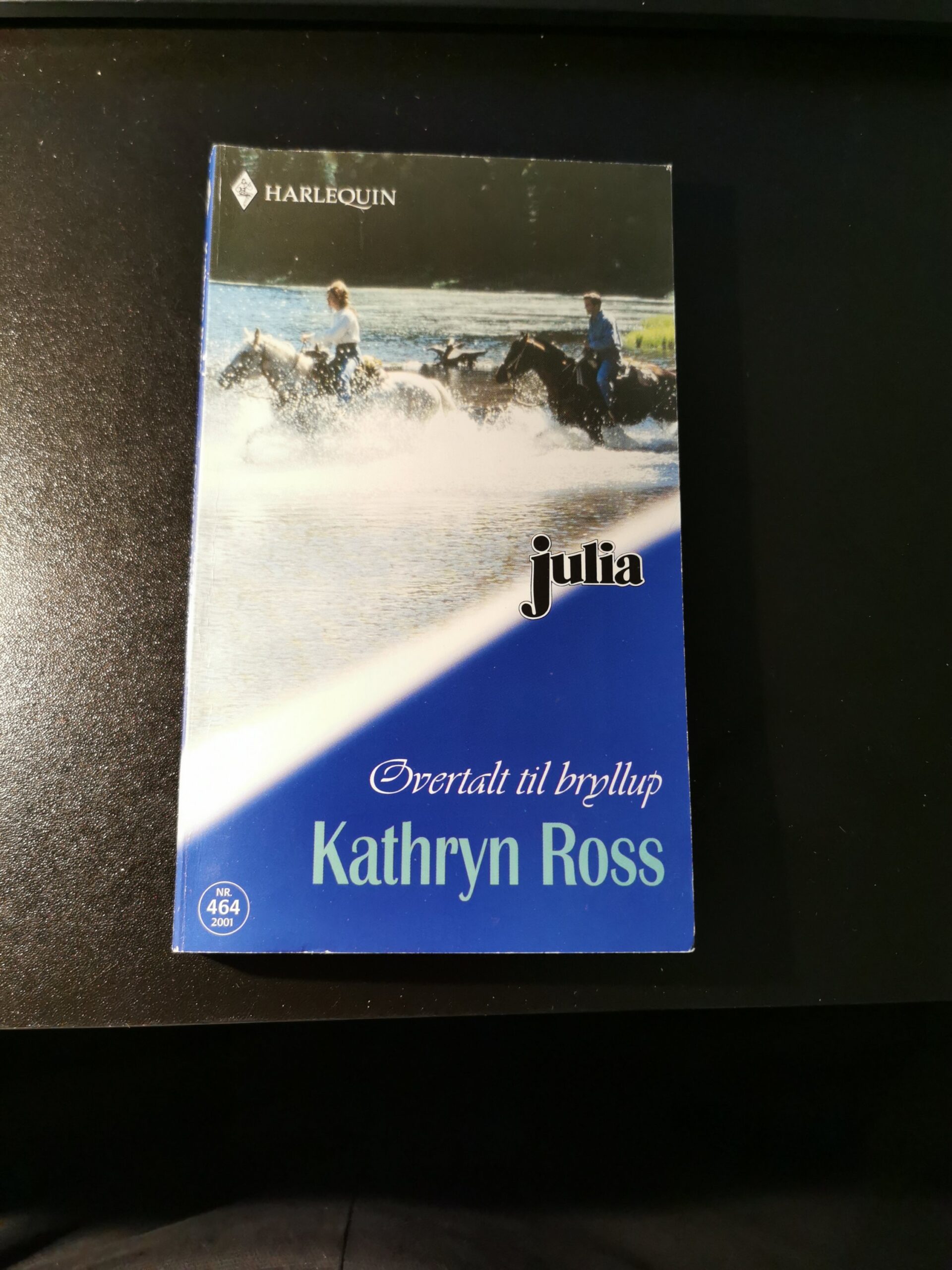 Overtalt til bryllup, Kathryn Ross, Julia, Harlequin, Nr. 464/2001
