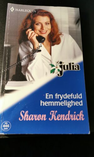 En frydefuld hemmelighed, Sharon Kendrick, Julia, Harlequin, Nr 446/2001