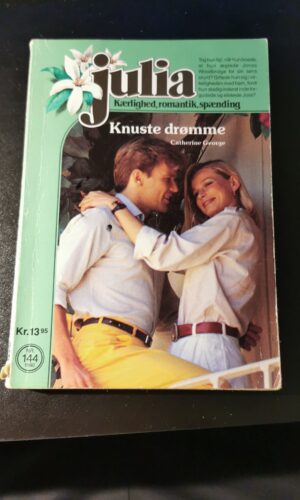 Knuste drømme, Catherine George, Julia, Nr. 144/1990
