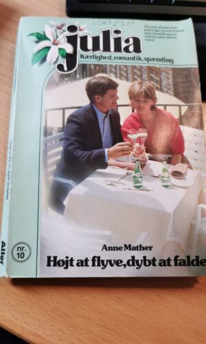 Højt at flyve dybt at falde, Anne Mather, Julia, Nr. 10