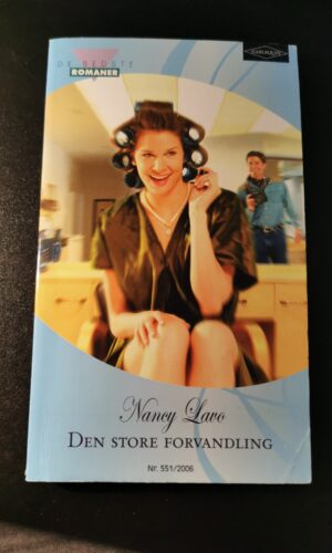 Den store forvandling, Nancy Lavo, De bedste romaner,  HARLEQUIN, Nr. 551/2006