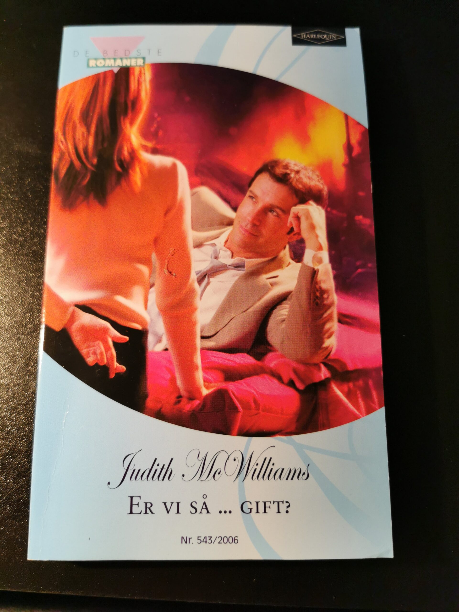 Er vi så gift, Judith McWilliams, De bedste romaner, HARLEQUIN, Nr. 543/2006