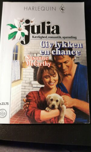 Giv lykken en chance, Susanne McCarthy, Julia, HARLEQUIN, Nr. 359/1999