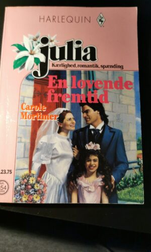 En lovende fremtid, Carole Mortimer, Julia, HARLEQUIN, Nr. 354/1999
