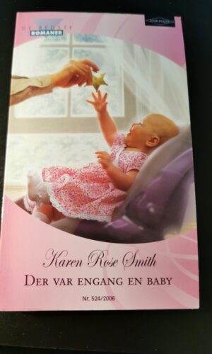 Der var engang en baby, Karen Rose Smith, HARLEQUIN, De bedste romaner, Nr. 524/2006
