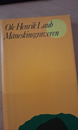 Måneskinsgraveren - Ole Henrik Laub