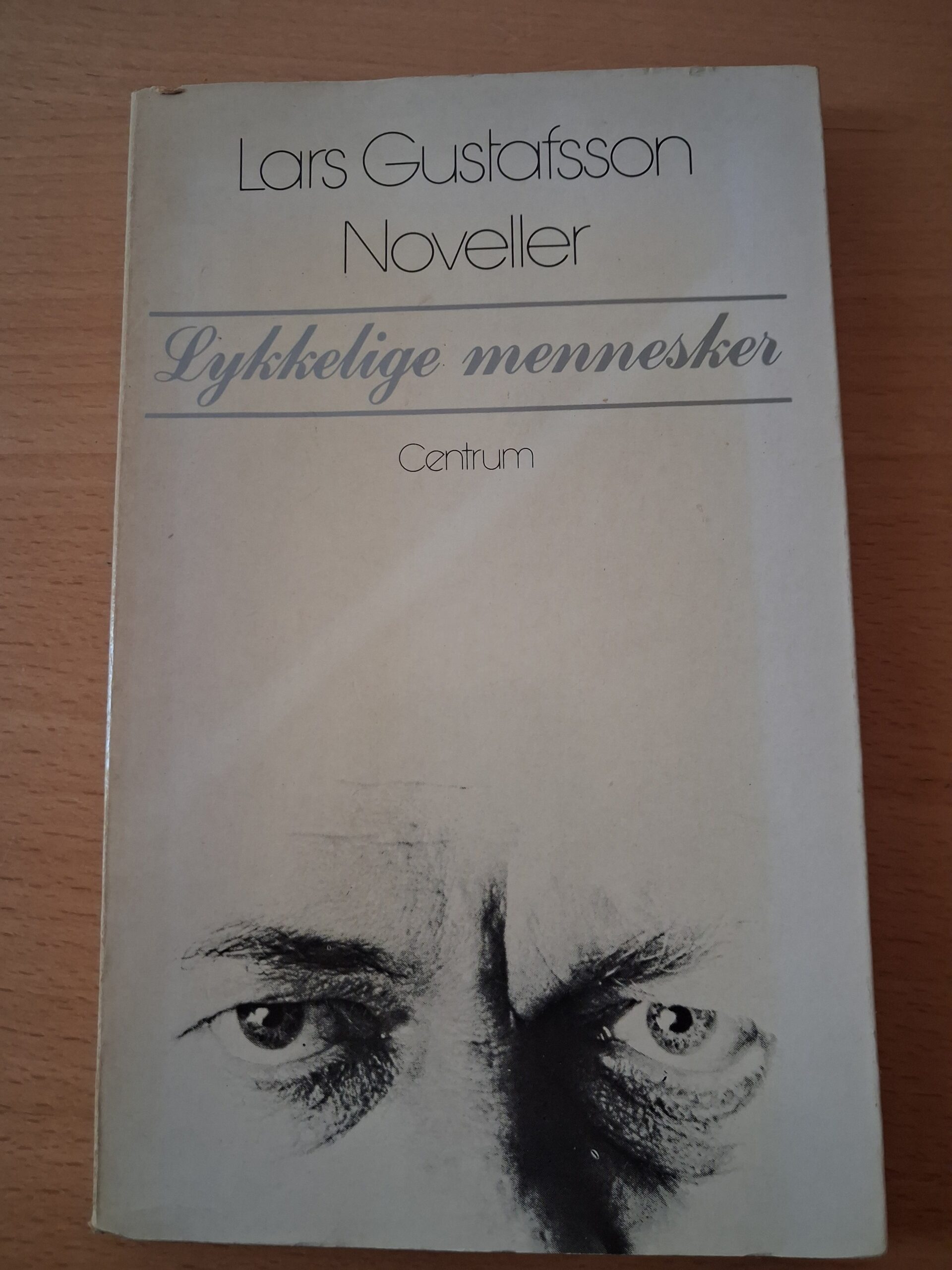 Lykkelig mennesker - Noveller - Lars Gustafsson