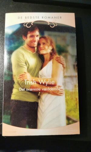 Det sværeste væddemål, Trish Wylie, De bedste romaner, Nr 665/2008