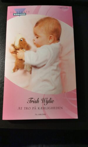 At tro på kærligheden, Trish Wylie, Harlequin, De bedste romaner, Nr 648/2008
