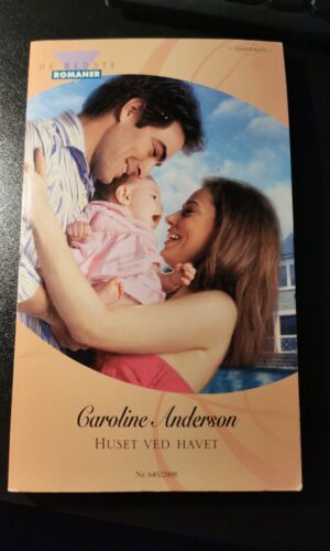 Huset ved havet, Caroline Anderson, Harlequin, De bedste romaner, Nr 645/2008