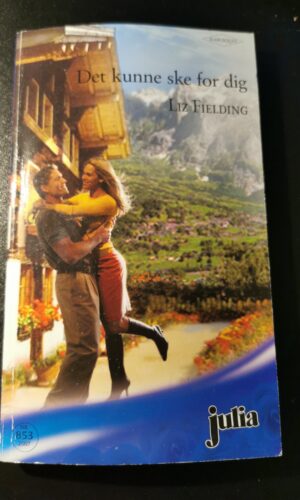 Det kunne ske for dig, Liz Fielding, Julia, Harlequin,  Nr 853/2007