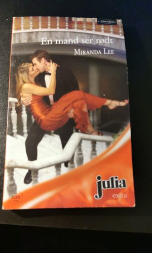 En mand ser rødt, Miranda Lee, Julia, Harlequin,  Nr 806/2006