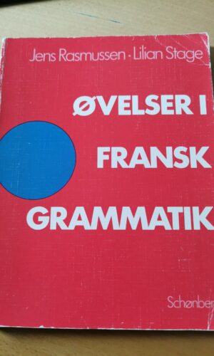 Øvelser I Fransk Grammatik - Jens Rasmussen/Lilian Stage