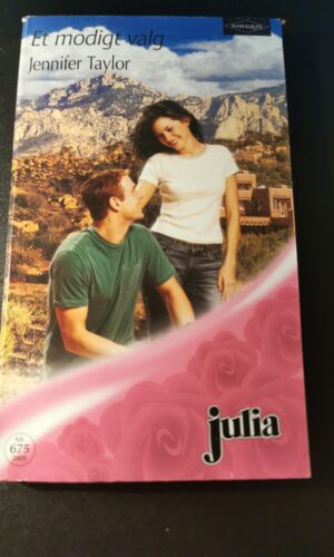 Et modigt valg, Jennifer Taylor, Julia, Harlequin,  Nr 675/2005
