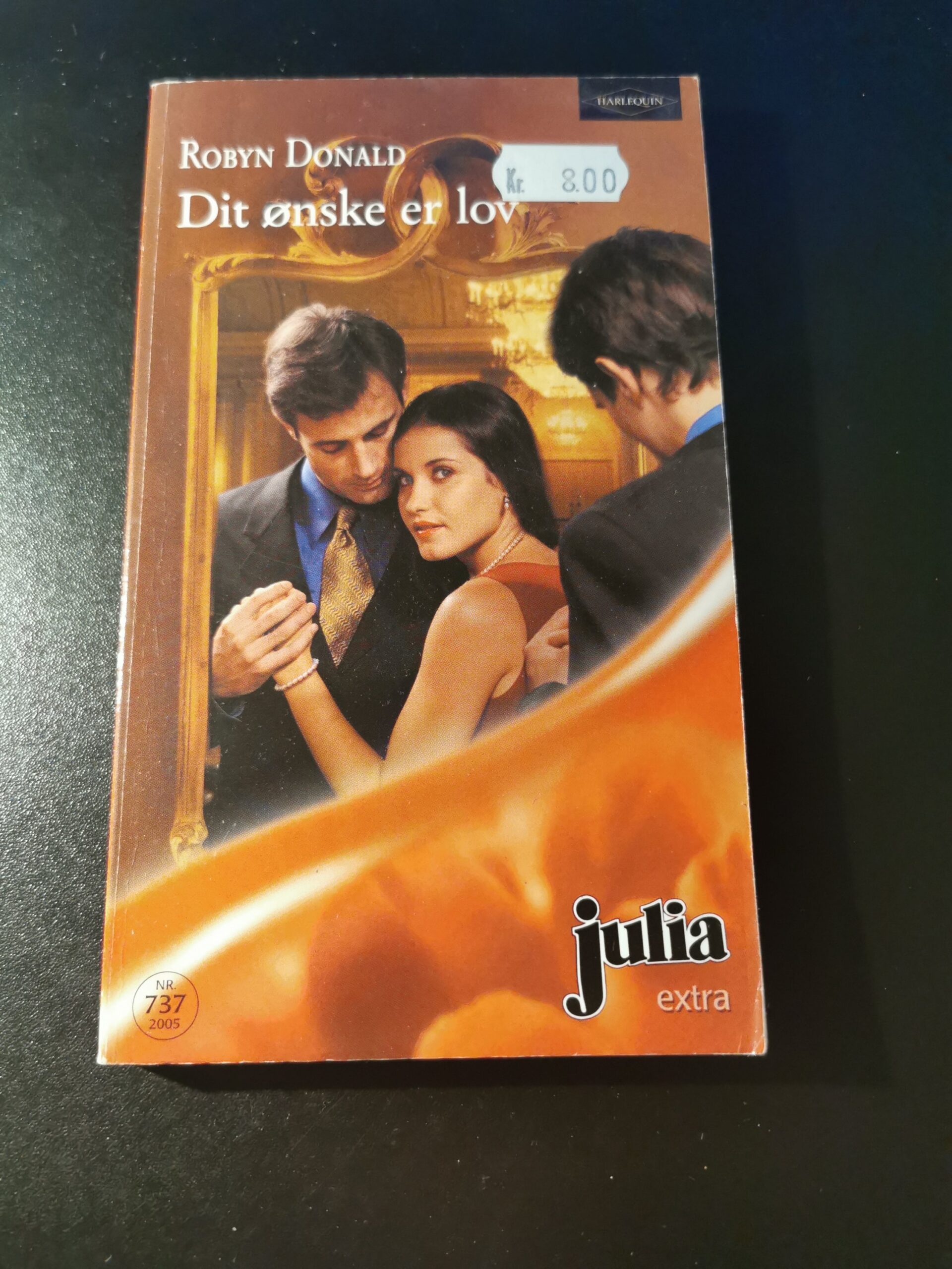 Dit ønske er lov, Robyn Donald, Julia, Harlequin, Nr 737/2005