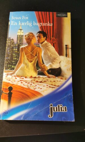 En kærlig bagtanke, Susan Fox, Julia, Harlequin,  Nr 763/2006