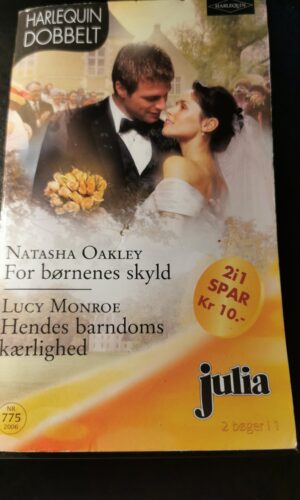 For børnenes skyld, Natasha Oakley, Hendes barndoms kærlighed, Lucy Monroen, Julia, Harlequin,  Nr 775/2006